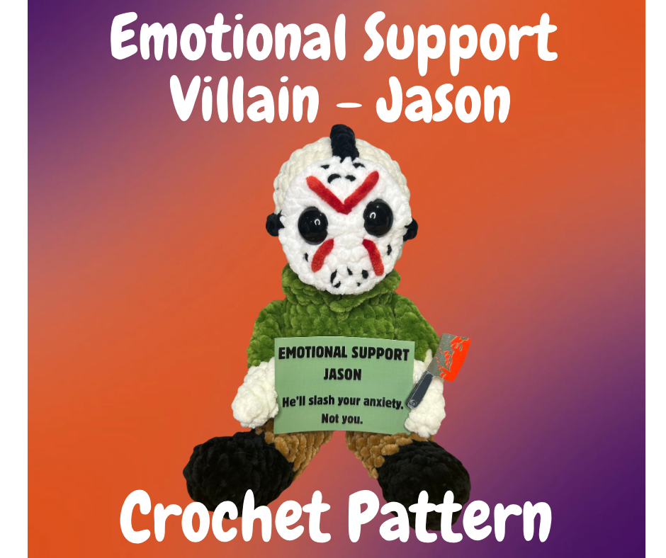Emotional Support Villain - Jason Crochet Pattern